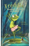 Freddie, brotacelul care voia sa danseze! - Univers