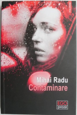 Contaminare &amp;ndash; Mihai Radu foto