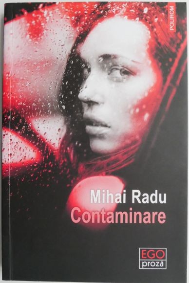 Contaminare &ndash; Mihai Radu