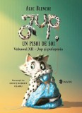 Jup și pufoșenia. Jup, un pisoi de soi (Vol.12) - Hardcover - Alec Blenche - Univers
