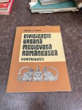 Mircea D. Matei - Civilizatie urbana medievala romaneasca. Contributii