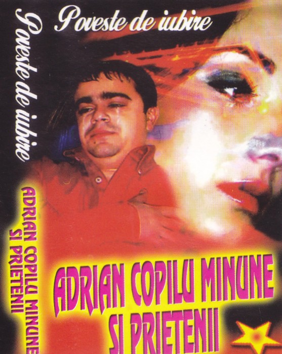 Caseta audio: Adrian Copilu Minune si prietenii - Poveste de iubire