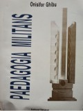 Onisifor Ghibu - Pedagogia militans. Antologie de idei pedagogice )