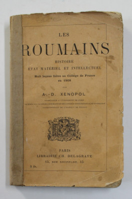 A D XENOPOL LES ROUMAINS - PARIS, 1909 foto