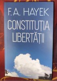 Constitutia libertatii / Fr. von Hayek ed. noua Polirom