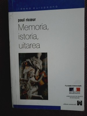 Paul Ricoeur - Memoria, istoria, uitarea foto