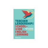 Teacher Leadership for School-Wide English Learning, Second Edition