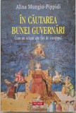 In cautarea bunei guvernari. Cum au scapat alte tari de coruptie? - Alina Mungiu-Pippidi (cateva sublinieri)