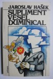 Cumpara ieftin Supliment Vesel Duminical - Jaroslav Hasek - Roman Beletristica