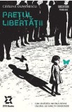 Cumpara ieftin Pretul libertatii - Catalina Dumitrescu