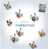 Cătălin Vlad Constantin - Mariana Ciorcilă - Evadare Din Mediocritate, CD