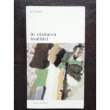 IN CAUTAREA TRADITIEI - ION FRUNZETTI