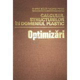 Stefan Balan - Calculul structurilor in domeniul plastic. Optimizari (Editia: 1979)