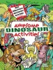 Awesome Dinosaur Activities for Kids: Mazes, Hidden Pictures, Spot the Differences, Secret Codes and More!