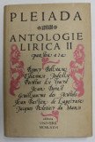 PLEIADA - ANTOLOGIE LIRICA II , PARTEA A - 2 -A , traducerile de ALEXANDRU RALLY , 1976