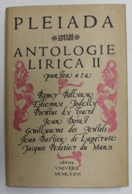 PLEIADA - ANTOLOGIE LIRICA II , PARTEA A - 2 -A , traducerile de ALEXANDRU RALLY , 1976 foto