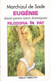 AS - MARCHIZUL DE SADE - EUGENIE SFATURI PTR.TINERE DOMNISOARE. FILOZOFIA IN PAT