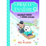Pracli &eacute;s Pand&uacute;r - Borzongat&oacute; bűnt&eacute;ny a H&oacute;ember Hotelben - Meg McLaren