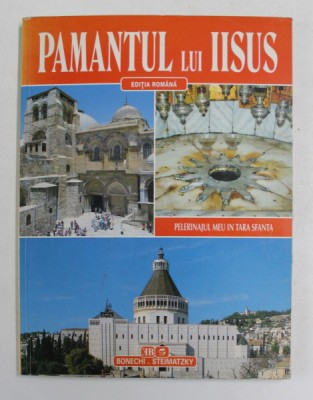 PAMANTUL LUI IISUS - PELERINAJUL MEU IN TARA SFANTA , 205 ILUSTRATII COLOR , 1995 foto