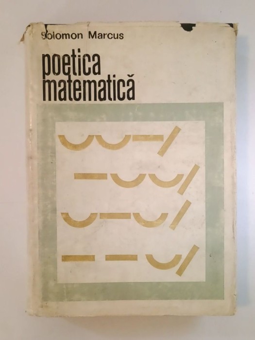 Solomon Marcus - Poetica matematică (1970) (vezi descriere)
