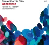Wonderland | Daniel Garcia Trio
