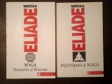 Mircea Eliade - Yoga. Nemurire și libertate + Patanjali și yoga