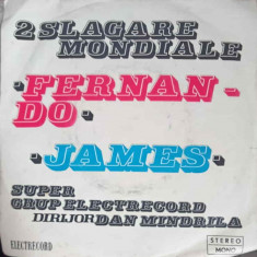 Disc vinil, LP. 2 Slagare Mondiale: Fernando, James-Formatia Super Grup Electrecord, Dirijor: Dan Mandrila