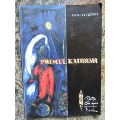 ANGELA FURTUNA - PRIMUL MEU KADDISH (CU AUTOGRAF)