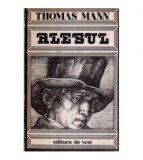 Alesul - Thomas Mann - Roman (Editura de Vest, 1991) - Beletristica