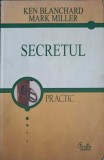 SECRETUL. CUM ACTIONEAZA MARII LIDERI-KEN BLANCHARD, MARK MILLER-257683