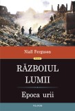 Războiul Lumii. Epoca urii - Niall Ferguson - Editura Polirom