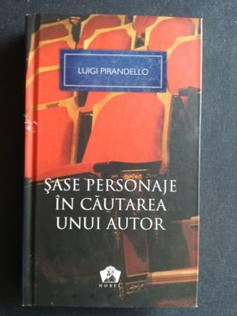 Sase personaje in cautarea unui autor- Luigi Pirandello