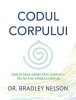 Codul corpului - Dr. Bradley Nelson, Adevar Divin