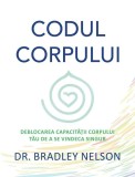 Cumpara ieftin Codul corpului - Dr. Bradley Nelson