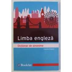 LIMBA ENGLEZA - DICTIONAR DE SINONIME de COSMINA DRAGHICI , 2019