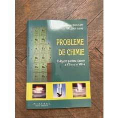 Daniela Bogdan - Probleme de chimie. Culegere pentru clasele a VII-a si a VIII-a