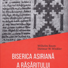 Biserica Asiriană a Răsăritului. O scurtă istorie a creștinismului siro-oriental