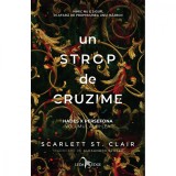 Cumpara ieftin Un strop de cruzime - Scarlett St. Clair, editia 2022, Leda