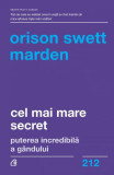 Cel mai mare secret - Paperback brosat - Orison Swett Marden - Curtea Veche