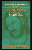 The living voice of the gospel / Francis J. Moloney