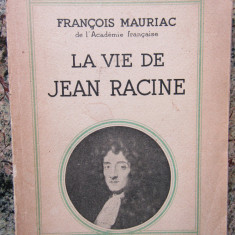 La vie de Jean Racine - François Mauriac