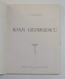 IOAN GEORGESCU de N. PETRASCU , 1931 , COPERTA REFACUTA SI TAIATA *