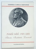 PREMIILE NOBEL , 1901 - 2001 , ISTORIC , INSTITUTII , LAUREATI de TEODORA CAMELIA CRISTOFOR , 2001