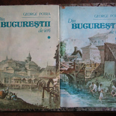 DIN BUCURESTII DE IERI-GEORGE POTRA 2 VOL. BUCURESTI 1990