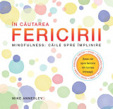 &Icirc;n căutarea fericirii - Hardcover - Mike Annesley - RAO