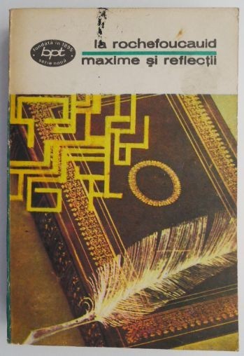 Maxime si reflectii &ndash; La Rochefoucauld