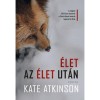 &Eacute;let az &eacute;let ut&aacute;n - Kate Atkinson