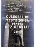 Ioanel Sinescu - Culegere de teste grila pentru rezidentiat 2012 (2012)