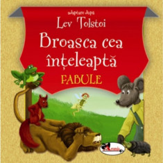 Broasca cea inteleapta. Fabule | Lev Tolstoi