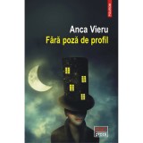 Fara poza de profil, Anca Vieru